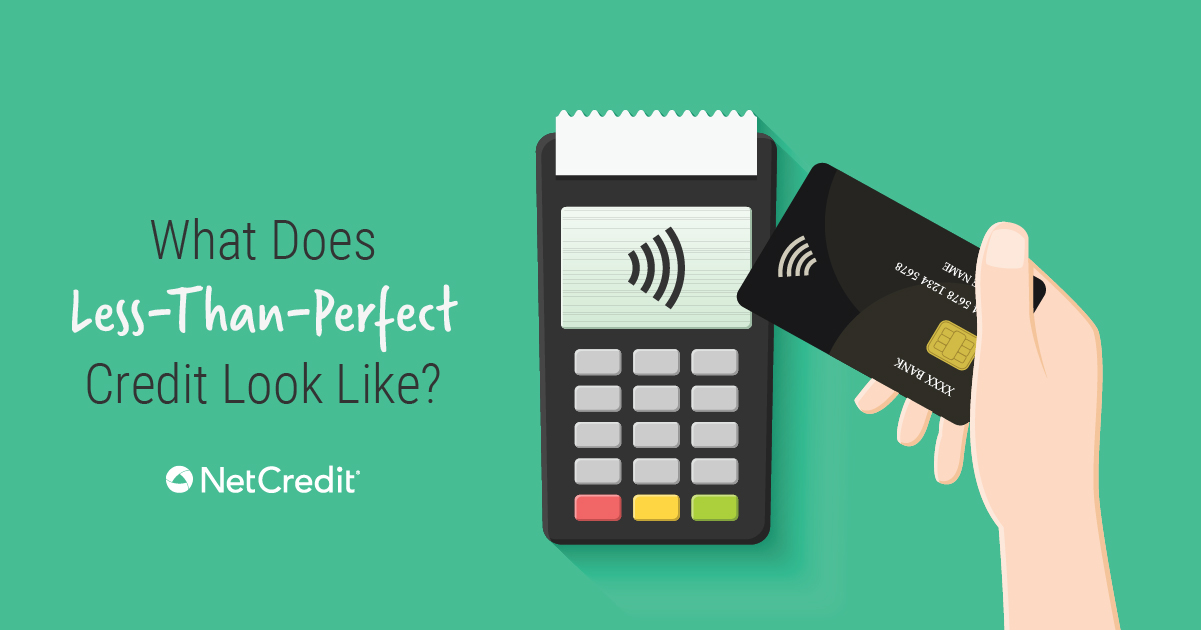 What Does Less-Than-Perfect Credit Look Like