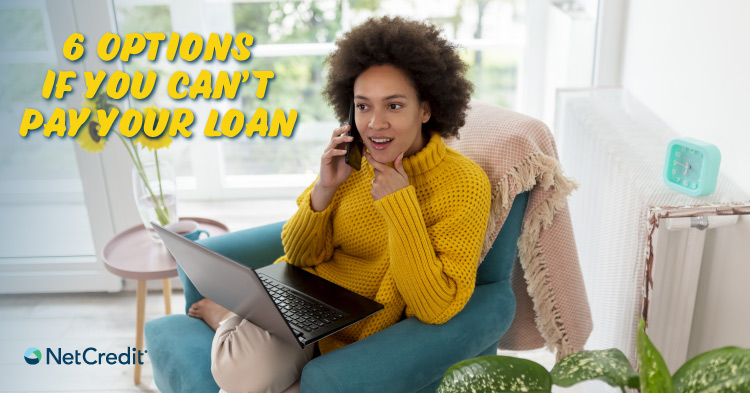6 Options if You Can't Pay Your Loan