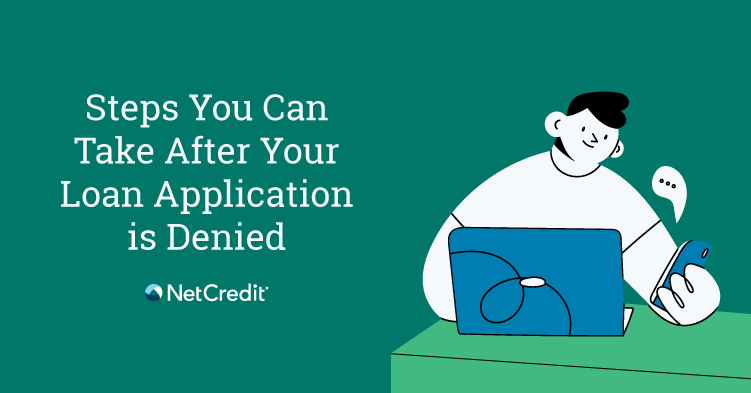 What to do if your loan application is denied